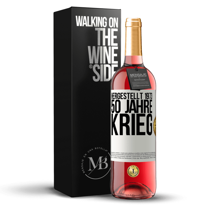 29,95 € Kostenloser Versand | Roséwein ROSÉ Ausgabe Hergestellt 1973. 50 Jahre Krieg Weißes Etikett. Anpassbares Etikett Junger Wein Ernte 2023 Tempranillo