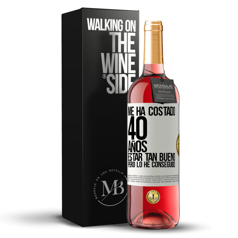 29,95 € Envío gratis | Vino Rosado Edición ROSÉ Me ha costado 40 años estar tan bueno (Pero lo he conseguido) Etiqueta Blanca. Etiqueta personalizable Vino joven Cosecha 2024 Tempranillo