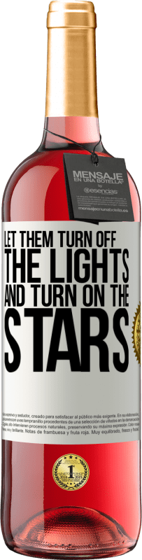 «Let them turn off the lights and turn on the stars» ROSÉ Edition