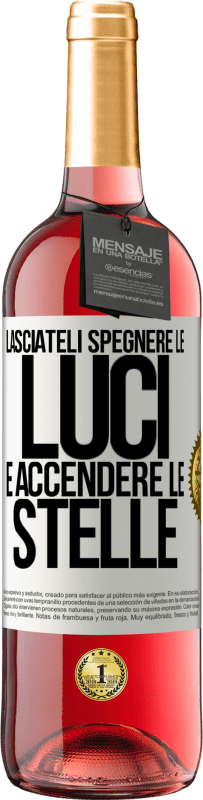29,95 € Spedizione Gratuita | Vino rosato Edizione ROSÉ Lasciateli spegnere le luci e accendere le stelle Etichetta Bianca. Etichetta personalizzabile Vino giovane Raccogliere 2025 Tempranillo
