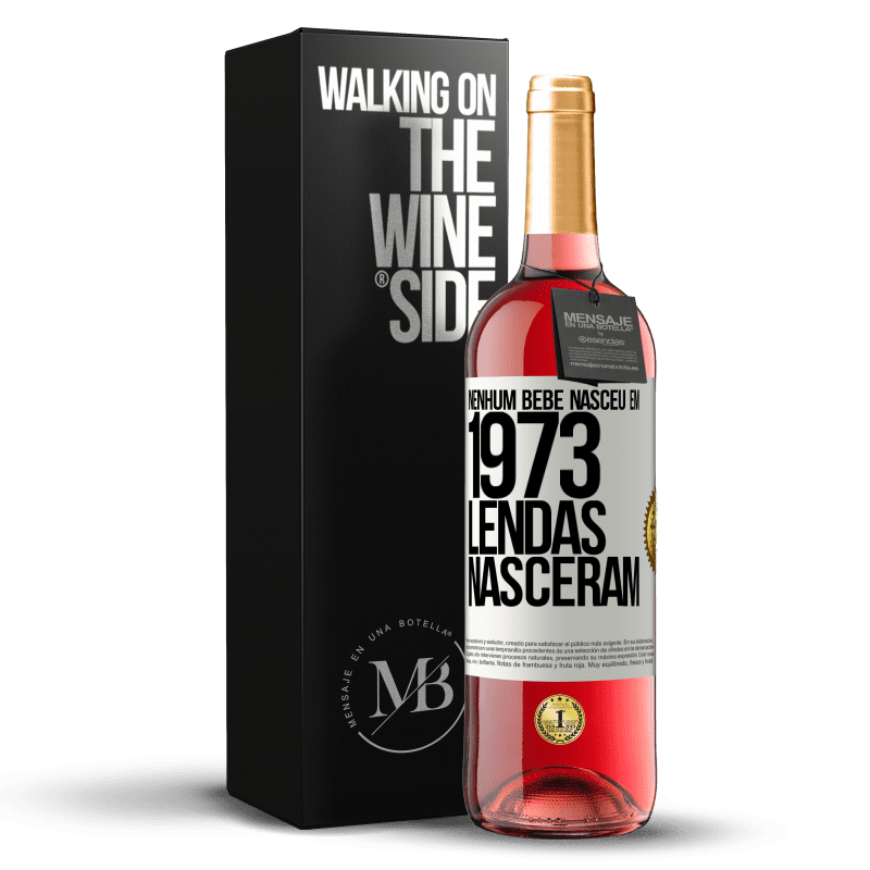 29,95 € Envio grátis | Vinho rosé Edição ROSÉ Nenhum bebê nasceu em 1973. Lendas nasceram Etiqueta Branca. Etiqueta personalizável Vinho jovem Colheita 2024 Tempranillo