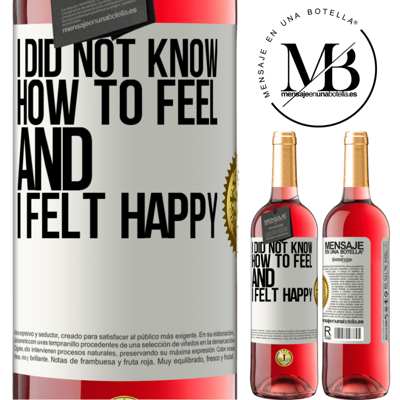 29,95 € Free Shipping | Rosé Wine ROSÉ Edition I did not know how to feel and I felt happy White Label. Customizable label Young wine Harvest 2022 Tempranillo