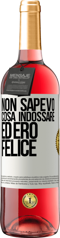 29,95 € Spedizione Gratuita | Vino rosato Edizione ROSÉ Non sapevo cosa indossare ed ero felice Etichetta Bianca. Etichetta personalizzabile Vino giovane Raccogliere 2025 Tempranillo