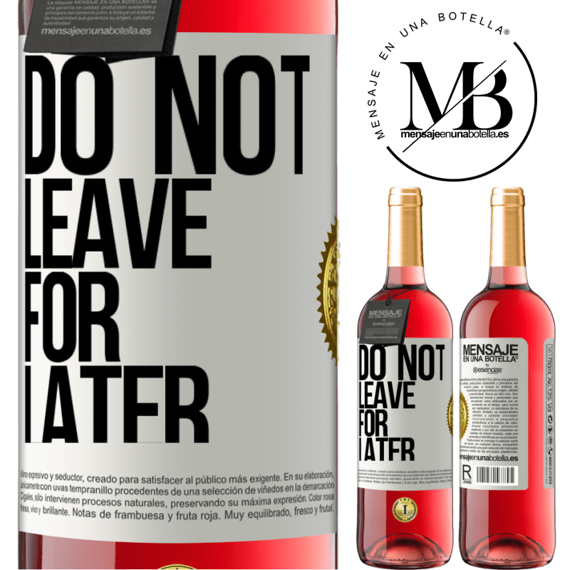 24,95 € Free Shipping | Rosé Wine ROSÉ Edition Do not leave for later White Label. Customizable label Young wine Harvest 2021 Tempranillo