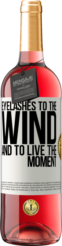 29,95 € | Rosé Wine ROSÉ Edition Eyelashes to the wind and to live in the moment White Label. Customizable label Young wine Harvest 2023 Tempranillo
