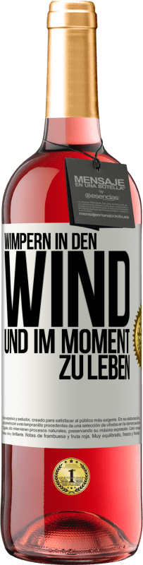 29,95 € | Roséwein ROSÉ Ausgabe Wimpern in den Wind und im Moment zu leben Weißes Etikett. Anpassbares Etikett Junger Wein Ernte 2024 Tempranillo