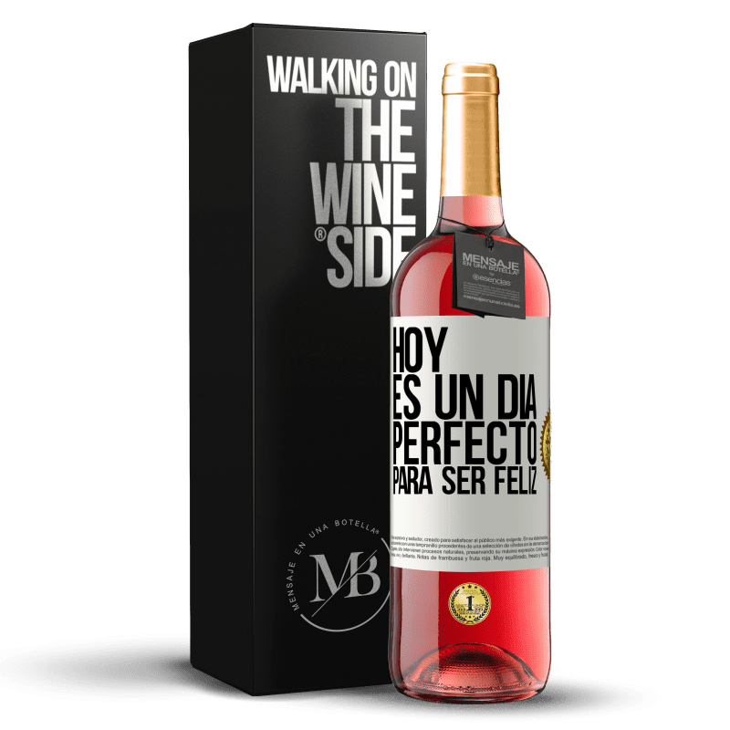 29,95 € Envío gratis | Vino Rosado Edición ROSÉ Hoy es un día perfecto para ser feliz Etiqueta Blanca. Etiqueta personalizable Vino joven Cosecha 2024 Tempranillo