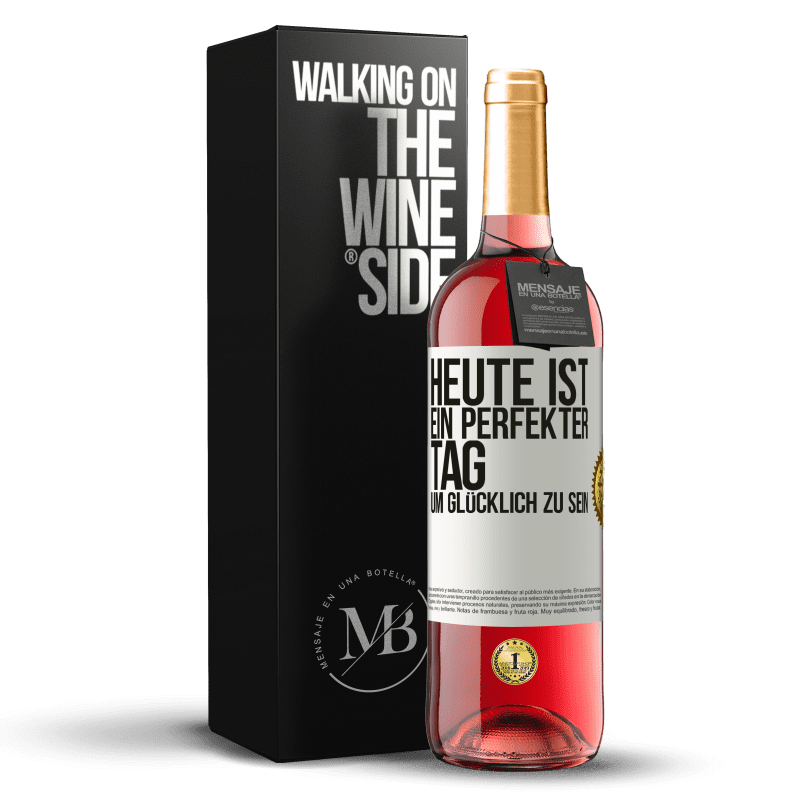 29,95 € Kostenloser Versand | Roséwein ROSÉ Ausgabe Heute ist ein perfekter Tag, um glücklich zu sein Weißes Etikett. Anpassbares Etikett Junger Wein Ernte 2024 Tempranillo