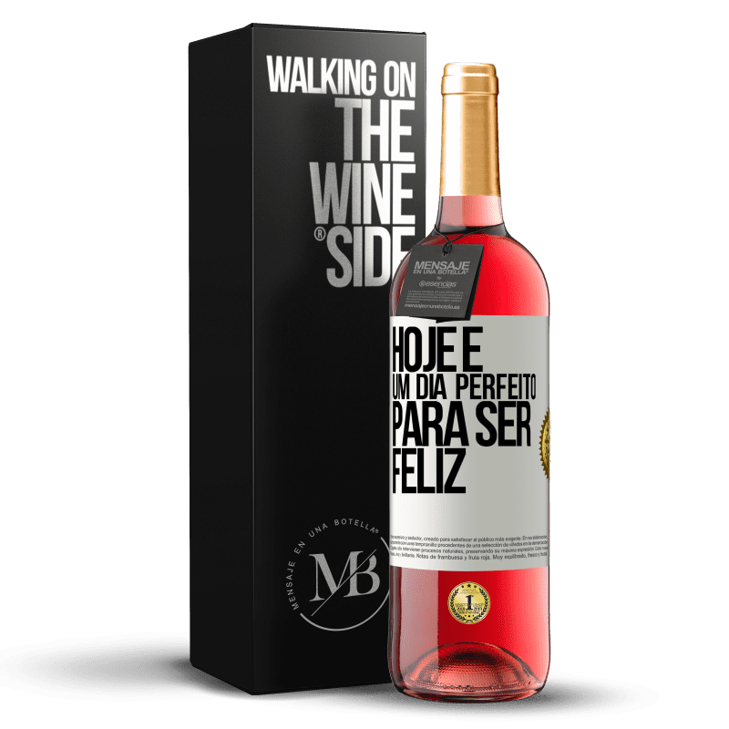 29,95 € Envio grátis | Vinho rosé Edição ROSÉ Hoje é um dia perfeito para ser feliz Etiqueta Branca. Etiqueta personalizável Vinho jovem Colheita 2025 Tempranillo