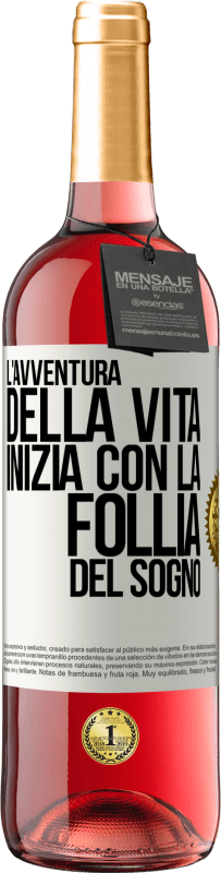 29,95 € Spedizione Gratuita | Vino rosato Edizione ROSÉ L'avventura della vita inizia con la follia del sogno Etichetta Bianca. Etichetta personalizzabile Vino giovane Raccogliere 2023 Tempranillo