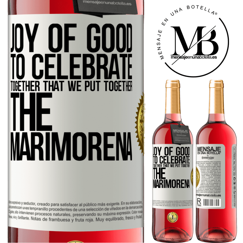 29,95 € Free Shipping | Rosé Wine ROSÉ Edition Joy of good, to celebrate together that we put together the marimorena White Label. Customizable label Young wine Harvest 2023 Tempranillo