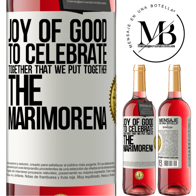 29,95 € Free Shipping | Rosé Wine ROSÉ Edition Joy of good, to celebrate together that we put together the marimorena White Label. Customizable label Young wine Harvest 2025 Tempranillo