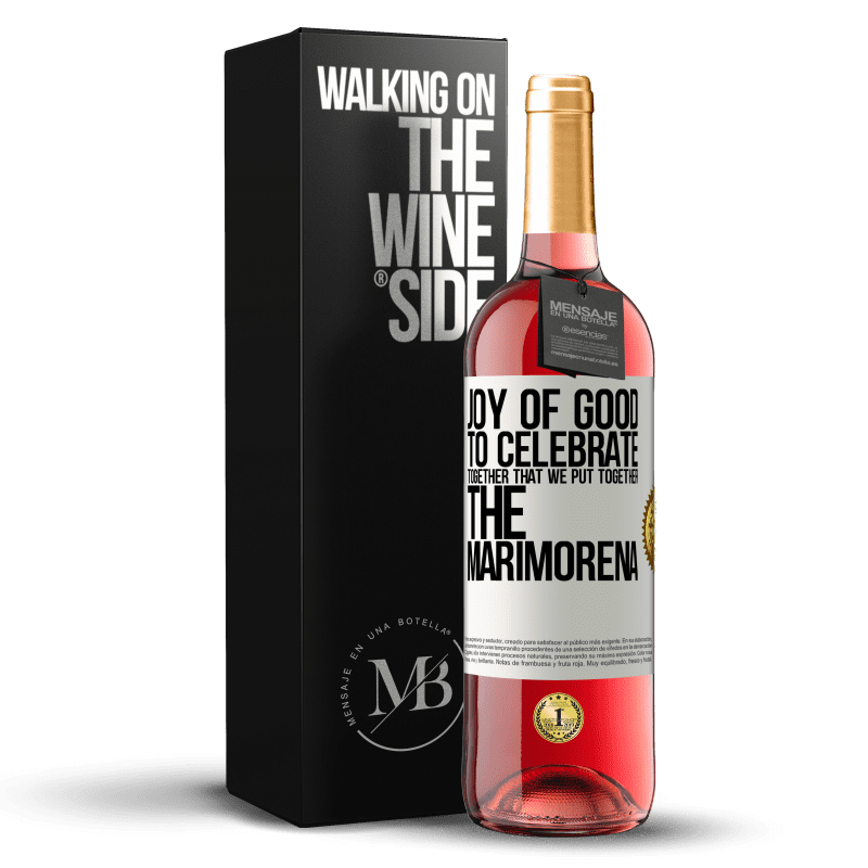29,95 € Free Shipping | Rosé Wine ROSÉ Edition Joy of good, to celebrate together that we put together the marimorena White Label. Customizable label Young wine Harvest 2023 Tempranillo