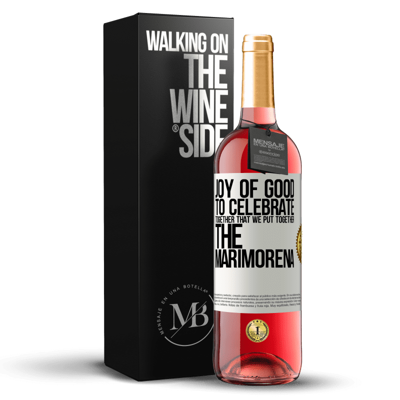 29,95 € Free Shipping | Rosé Wine ROSÉ Edition Joy of good, to celebrate together that we put together the marimorena White Label. Customizable label Young wine Harvest 2024 Tempranillo