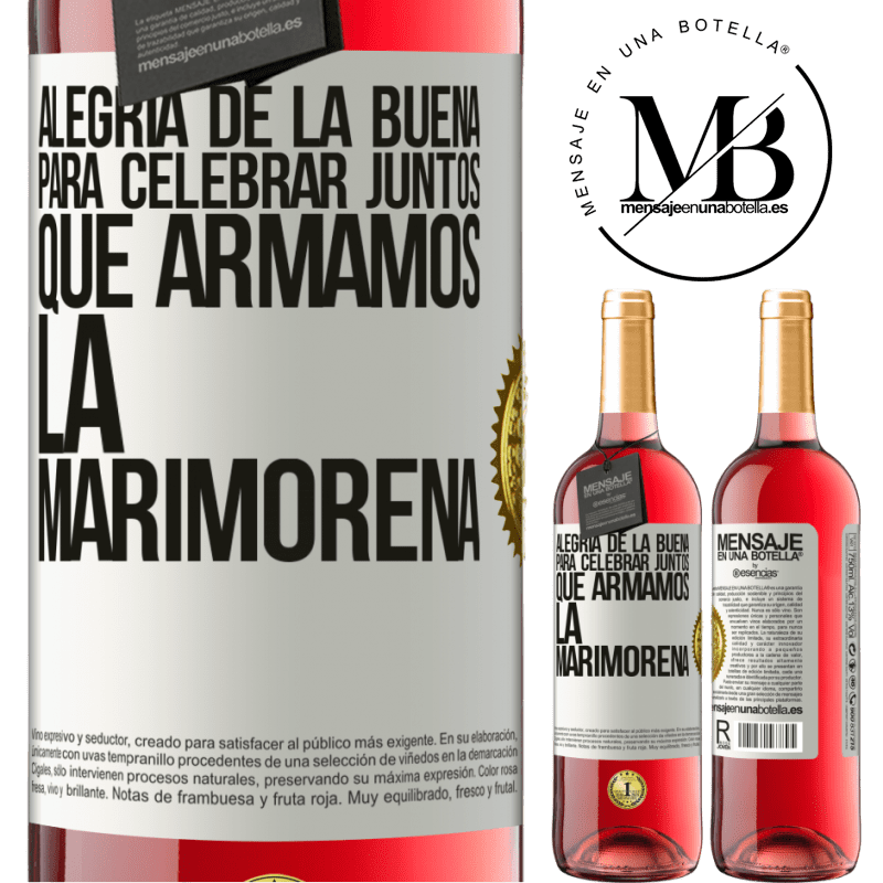 29,95 € Envío gratis | Vino Rosado Edición ROSÉ Alegría de la buena, para celebrar juntos que armamos la marimorena Etiqueta Blanca. Etiqueta personalizable Vino joven Cosecha 2025 Tempranillo