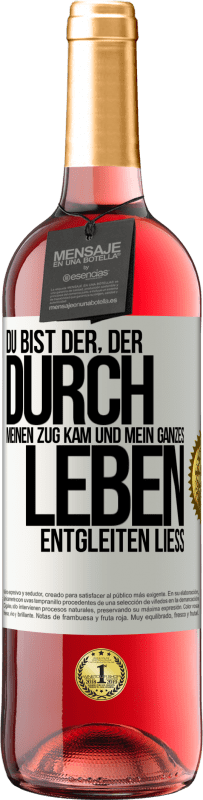 29,95 € Kostenloser Versand | Roséwein ROSÉ Ausgabe Du bist der, der durch meinen Zug kam und mein ganzes Leben entgleiten ließ Weißes Etikett. Anpassbares Etikett Junger Wein Ernte 2025 Tempranillo