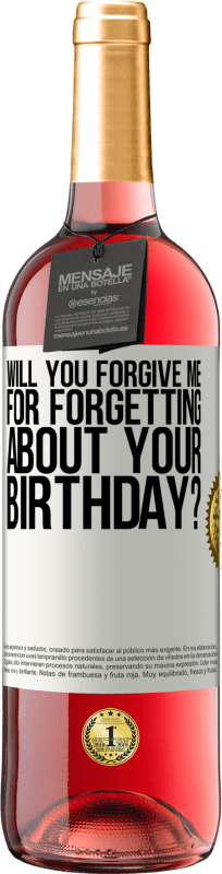 29,95 € | Rosé Wine ROSÉ Edition Will you forgive me for forgetting about your birthday? White Label. Customizable label Young wine Harvest 2023 Tempranillo