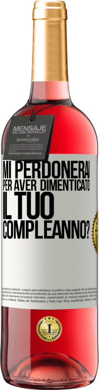 29,95 € | Vino rosato Edizione ROSÉ Mi perdonerai per aver dimenticato il tuo compleanno? Etichetta Bianca. Etichetta personalizzabile Vino giovane Raccogliere 2024 Tempranillo