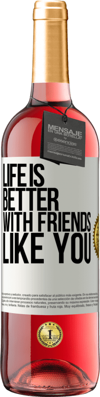 29,95 € | 桃红葡萄酒 ROSÉ版 和你这样的朋友一起生活会更好 白标. 可自定义的标签 青年酒 收成 2023 Tempranillo