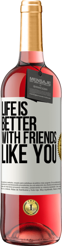 29,95 € | Rosé Wine ROSÉ Edition Life is better, with friends like you White Label. Customizable label Young wine Harvest 2024 Tempranillo