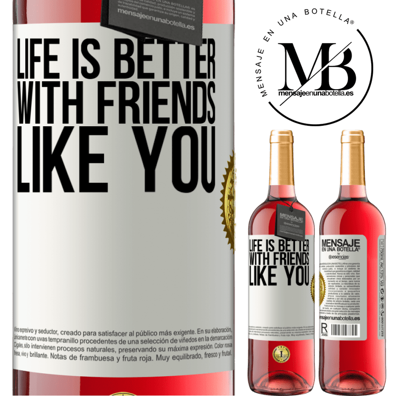 29,95 € Free Shipping | Rosé Wine ROSÉ Edition Life is better, with friends like you White Label. Customizable label Young wine Harvest 2022 Tempranillo