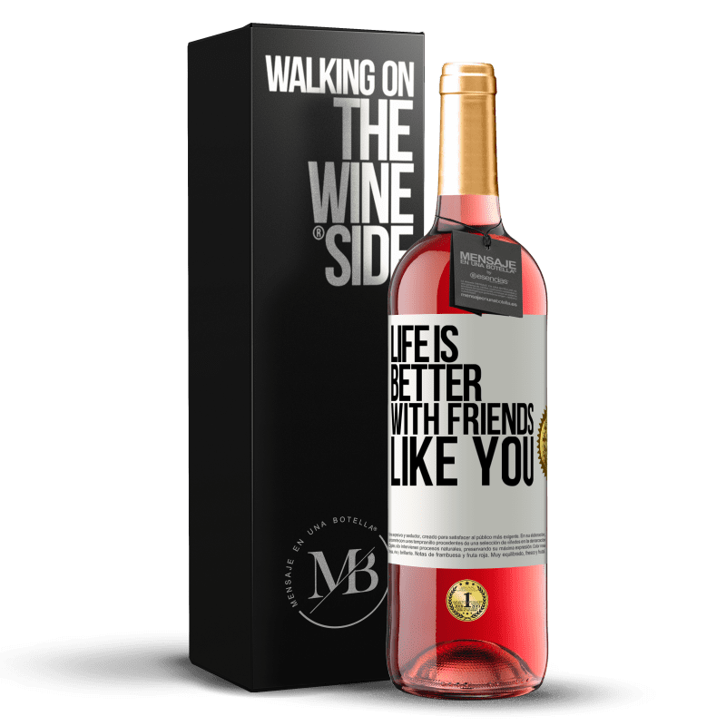 24,95 € Free Shipping | Rosé Wine ROSÉ Edition Life is better, with friends like you White Label. Customizable label Young wine Harvest 2021 Tempranillo