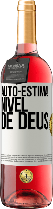 «Auto-estima! Nível de Deus» Edição ROSÉ