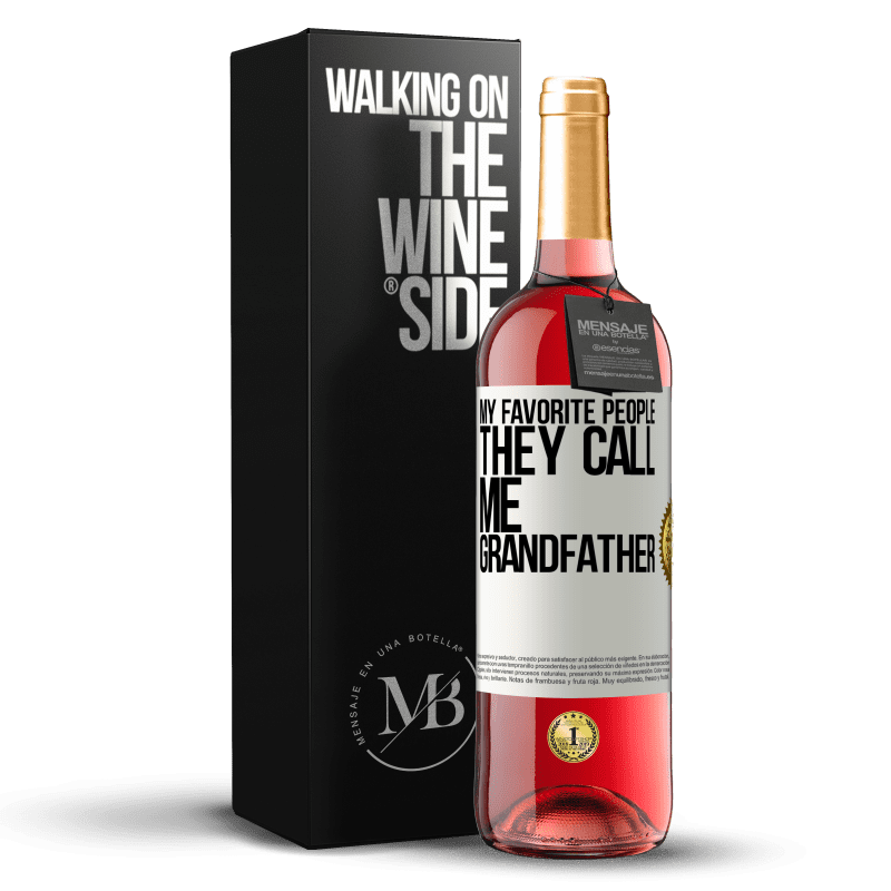 29,95 € Free Shipping | Rosé Wine ROSÉ Edition My favorite people, they call me grandfather White Label. Customizable label Young wine Harvest 2023 Tempranillo