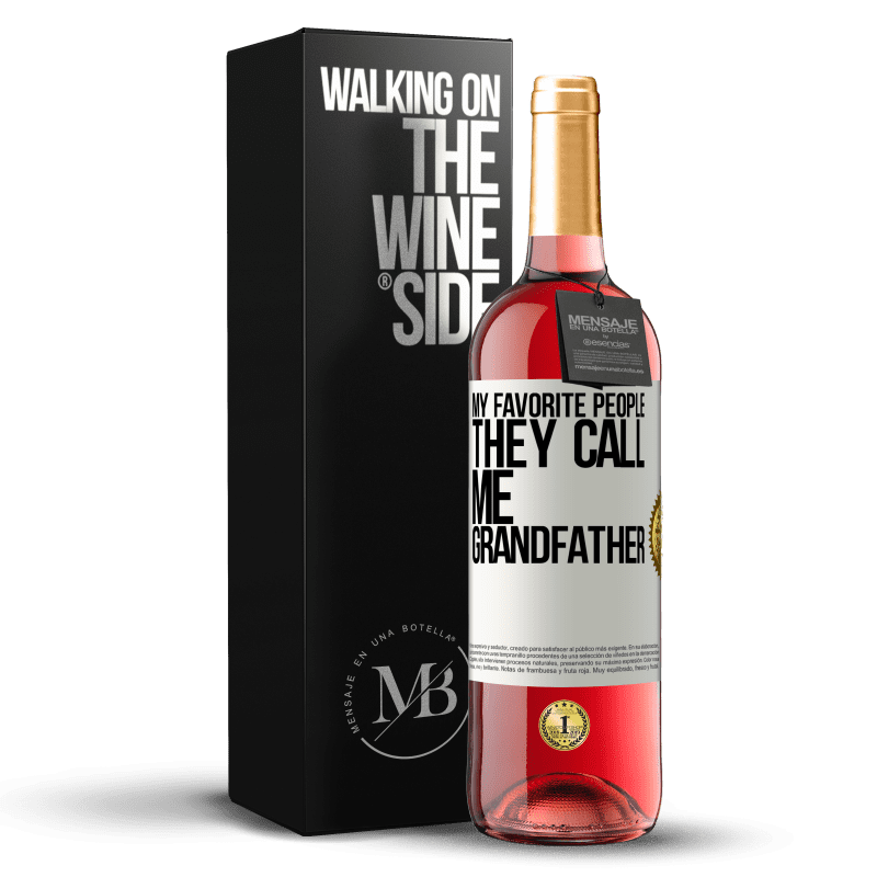 29,95 € Free Shipping | Rosé Wine ROSÉ Edition My favorite people, they call me grandfather White Label. Customizable label Young wine Harvest 2024 Tempranillo