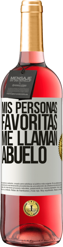 «Mis personas favoritas, me llaman abuelo» Edición ROSÉ
