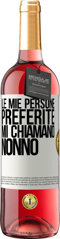 29,95 € | Vino rosato Edizione ROSÉ Le mie persone preferite, mi chiamano nonno Etichetta Bianca. Etichetta personalizzabile Vino giovane Raccogliere 2024 Tempranillo