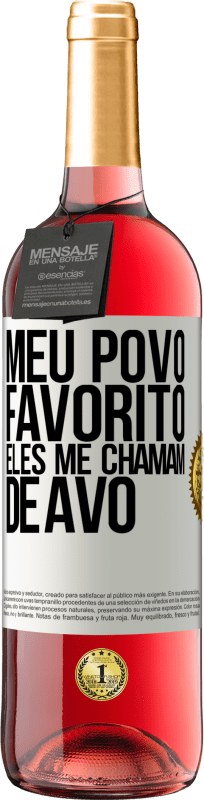 29,95 € | Vinho rosé Edição ROSÉ Meu povo favorito, eles me chamam de avô Etiqueta Branca. Etiqueta personalizável Vinho jovem Colheita 2024 Tempranillo