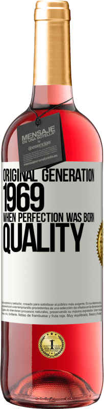 29,95 € | ロゼワイン ROSÉエディション オリジナル世代。 1969.完璧が生まれたとき。品質 ホワイトラベル. カスタマイズ可能なラベル 若いワイン 収穫 2023 Tempranillo