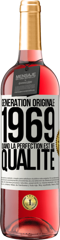 29,95 € Envoi gratuit | Vin rosé Édition ROSÉ Génération originale 1969. Quand la perfection est née Qualité Étiquette Blanche. Étiquette personnalisable Vin jeune Récolte 2025 Tempranillo