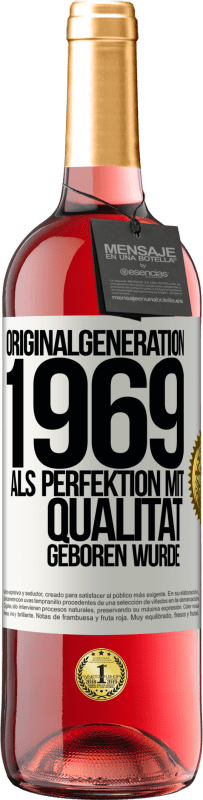 29,95 € | Roséwein ROSÉ Ausgabe Originalgeneration 1969 Als Perfektion mit Qualität geboren wurde Weißes Etikett. Anpassbares Etikett Junger Wein Ernte 2023 Tempranillo
