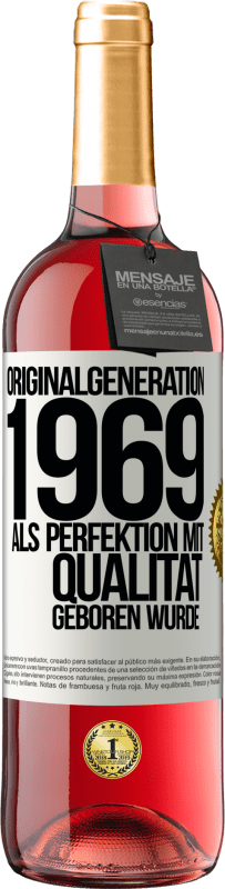 29,95 € | Roséwein ROSÉ Ausgabe Originalgeneration 1969 Als Perfektion mit Qualität geboren wurde Weißes Etikett. Anpassbares Etikett Junger Wein Ernte 2024 Tempranillo