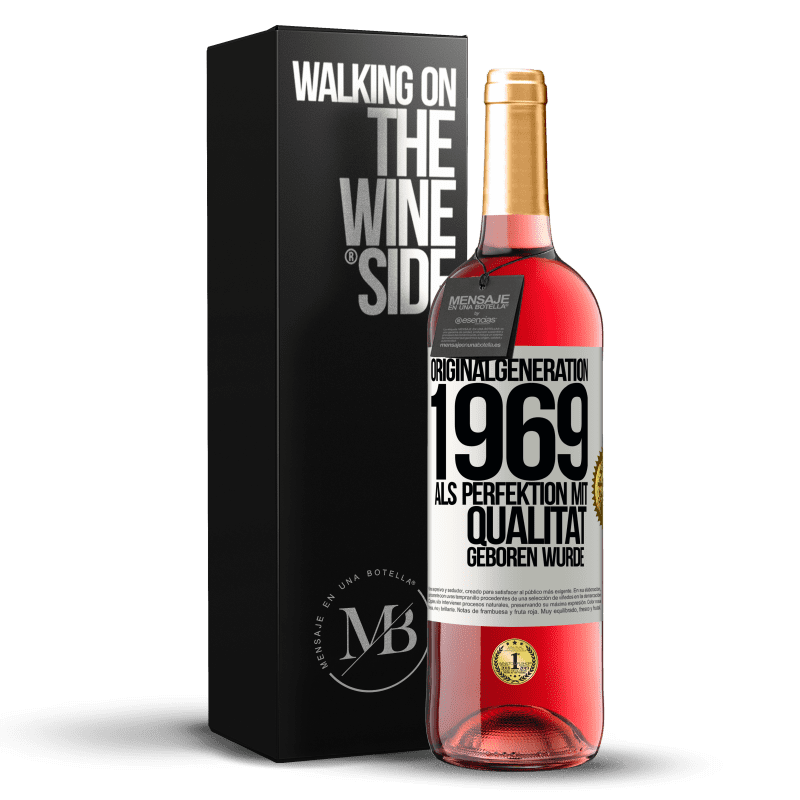 29,95 € Kostenloser Versand | Roséwein ROSÉ Ausgabe Originalgeneration 1969 Als Perfektion mit Qualität geboren wurde Weißes Etikett. Anpassbares Etikett Junger Wein Ernte 2024 Tempranillo