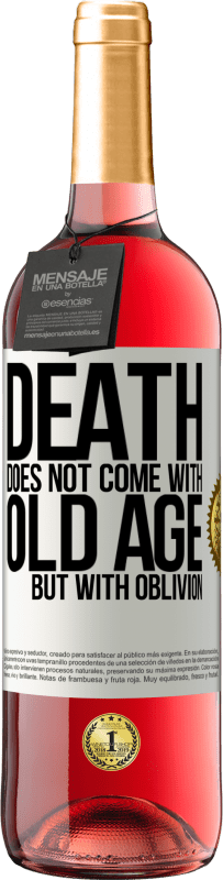 29,95 € | Rosé Wine ROSÉ Edition Death does not come with old age, but with oblivion White Label. Customizable label Young wine Harvest 2023 Tempranillo
