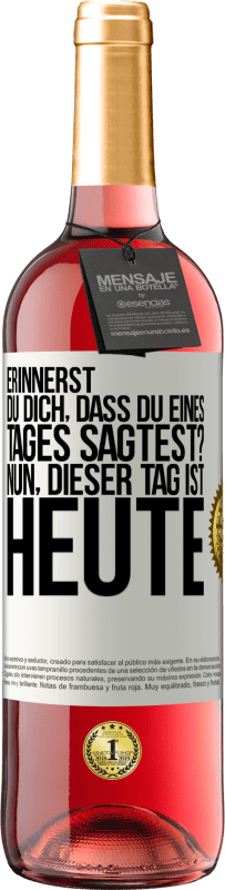 29,95 € | Roséwein ROSÉ Ausgabe Erinnerst du dich, dass du eines Tages sagtest? Nun, dieser Tag ist heute Weißes Etikett. Anpassbares Etikett Junger Wein Ernte 2024 Tempranillo