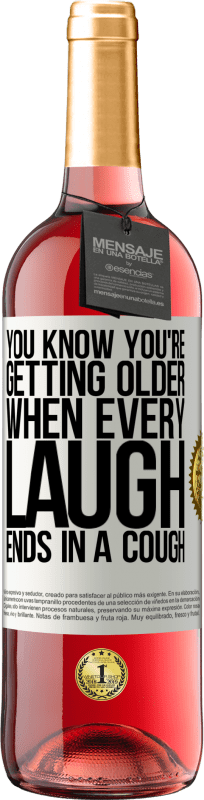 29,95 € | Rosé Wine ROSÉ Edition You know you're getting older, when every laugh ends in a cough White Label. Customizable label Young wine Harvest 2025 Tempranillo