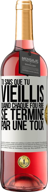 29,95 € Envoi gratuit | Vin rosé Édition ROSÉ Tu sais que tu vieillis quand chaque fou rire se termine par une toux Étiquette Blanche. Étiquette personnalisable Vin jeune Récolte 2025 Tempranillo
