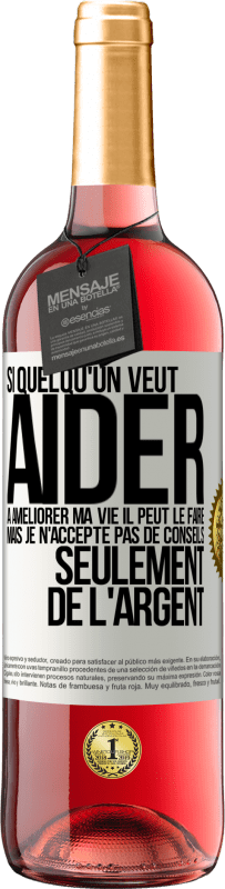 29,95 € Envoi gratuit | Vin rosé Édition ROSÉ Si quelqu'un veut aider à améliorer ma vie il peut le faire. Mais je n'accepte pas de conseils, seulement de l'argent Étiquette Blanche. Étiquette personnalisable Vin jeune Récolte 2025 Tempranillo