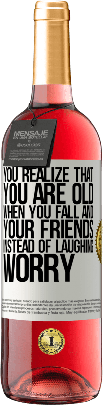 29,95 € | Rosé Wine ROSÉ Edition You realize that you are old when you fall and your friends, instead of laughing, worry White Label. Customizable label Young wine Harvest 2025 Tempranillo