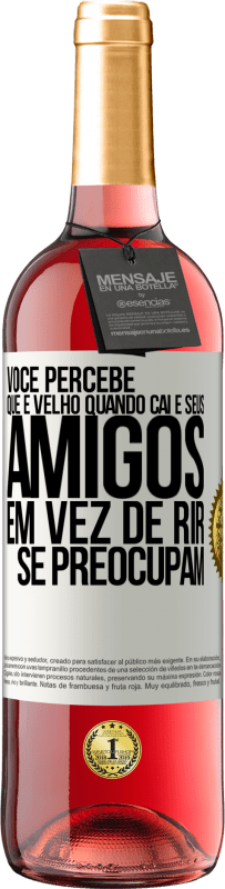 29,95 € Envio grátis | Vinho rosé Edição ROSÉ Você percebe que é velho quando cai e seus amigos, em vez de rir, se preocupam Etiqueta Branca. Etiqueta personalizável Vinho jovem Colheita 2025 Tempranillo