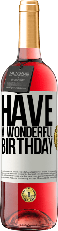 29,95 € Бесплатная доставка | Розовое вино Издание ROSÉ Чудесного дня рождения Белая этикетка. Настраиваемая этикетка Молодое вино Урожай 2025 Tempranillo