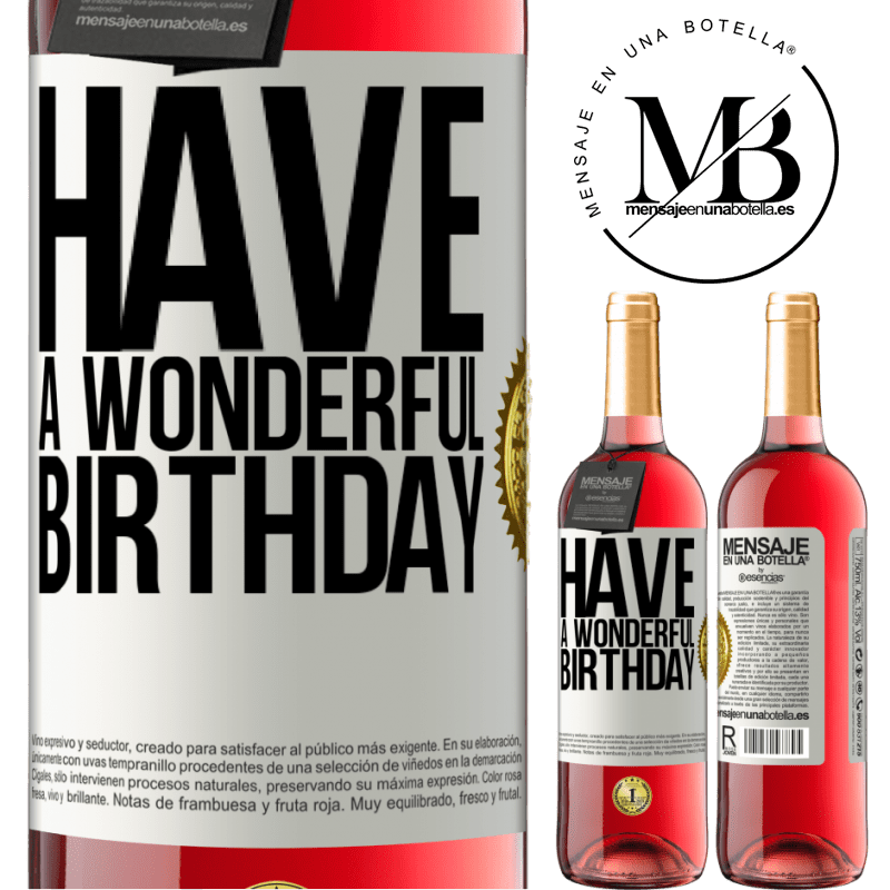 24,95 € Free Shipping | Rosé Wine ROSÉ Edition Have a wonderful birthday White Label. Customizable label Young wine Harvest 2021 Tempranillo