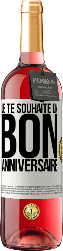 29,95 € Envoi gratuit | Vin rosé Édition ROSÉ Je te souhaite un bon anniversaire Étiquette Blanche. Étiquette personnalisable Vin jeune Récolte 2025 Tempranillo