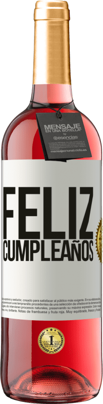 29,95 € | Vino Rosado Edición ROSÉ Feliz cumpleaños Etiqueta Blanca. Etiqueta personalizable Vino joven Cosecha 2024 Tempranillo