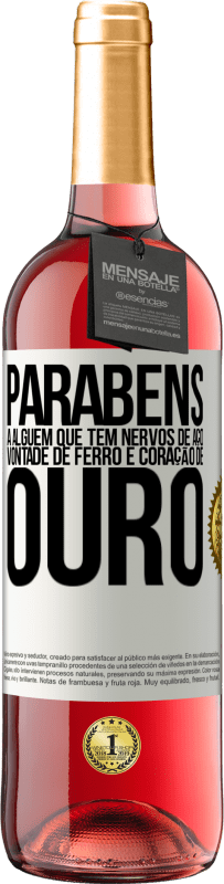 29,95 € | Vinho rosé Edição ROSÉ Parabéns a alguém que tem nervos de aço, vontade de ferro e coração de ouro Etiqueta Branca. Etiqueta personalizável Vinho jovem Colheita 2025 Tempranillo