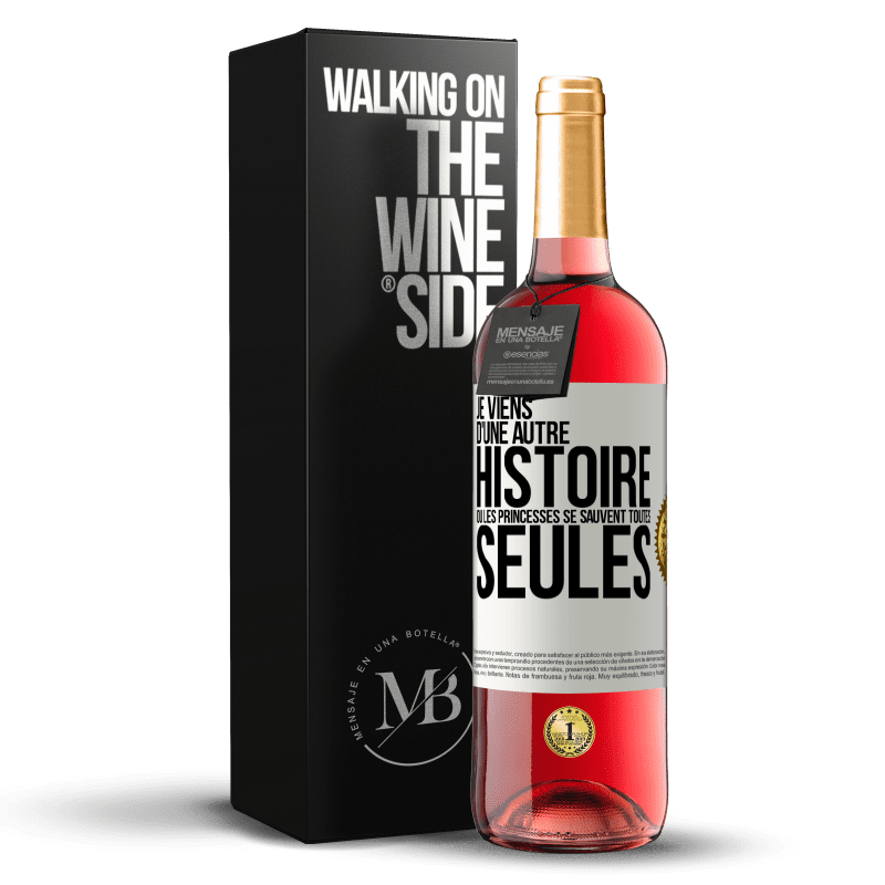 29,95 € Envoi gratuit | Vin rosé Édition ROSÉ Je viens d'une autre histoire où les princesses se sauvent toutes seules Étiquette Blanche. Étiquette personnalisable Vin jeune Récolte 2023 Tempranillo